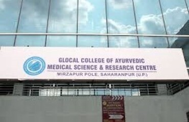 Glocal College of Ayurveda Medical Science & Research Centre, Saharanpur