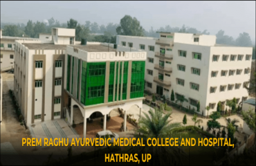 Prem Raghu Ayurveda Medical College & hospital, Hathras